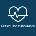 Top Reasons for Getting Critical Illness Insurance